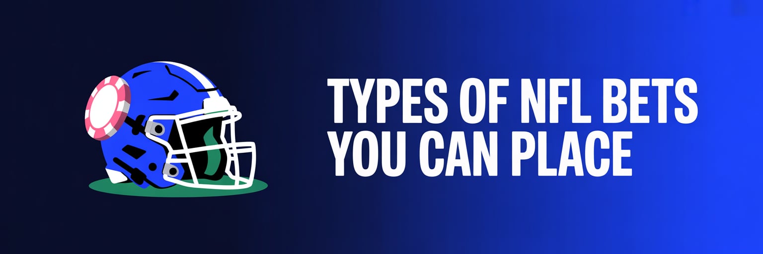 Types of NFL Bets You Can Place